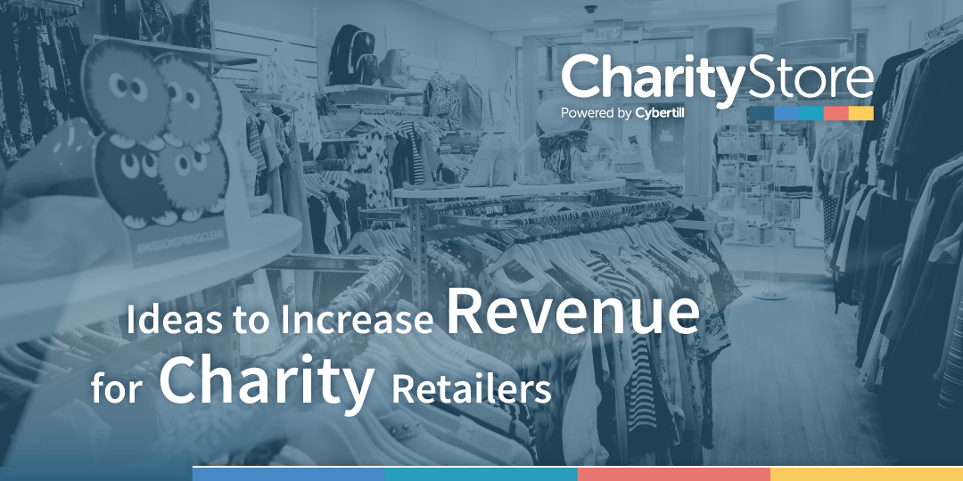 7 Ideas for increasing revenue for charity retailers