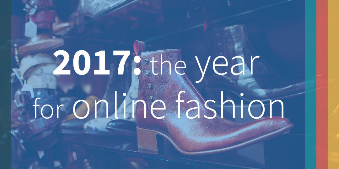 Fast fashion: 2017 the year for online